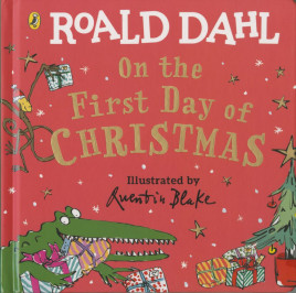 Roald Dahl On The First Day Of Christmas